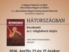 „Hátországban – Kecskemét az I. világháború idején” könyvbemutató
