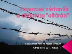 FERENCES VÉRTANÚK A DIKTATÚRA „OLTÁRÁN”.