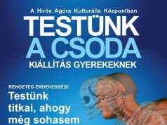 Testünk a csoda tárlat a Hírös Agórában