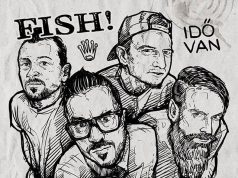 Idő van! – érkezik a Fish! zenekar legújabb albuma