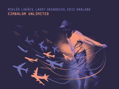 Lukács Miklós, Larry Grenadier, Eric Harland: Cimbalom Unlimited
