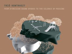 Trió Kontraszt: A dionüszoszi hangszikráktól az elmúlás csöndjéig