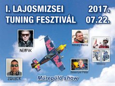Világszínvonalú autók, műrepülő show és streetfighter bemutató – Július 22-én startol az I. Lajosmizsei Tuning Fesztivál!