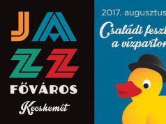 Augusztus elején rendezik meg a Jazzfesztivált Kecskeméten
