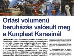 Óriási volumenű beruházás valósult meg a Kunplast Karsainál