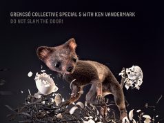 Grencsó Collective Special 5 with Ken Vandermark: Do not slam the door!