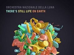 Orchestra Nationale Della Luna: There’s Still Life On Earth