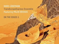 Hans Lüdemann TransEuropeExpress Ensemble featuring Majid Bekkas: On The Edges 1