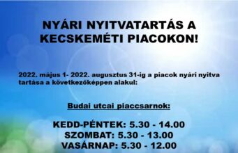 Nyári nyitvatartás- Kecskeméti Piac