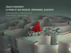 Vidovszky László – Le Piano et ses doubles, Promenade, Blackout