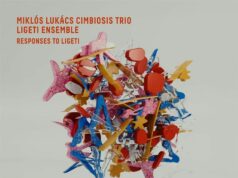 Lukács Miklós Cimbiózis Trió – Ligeti Ensemble: Responses to Ligeti