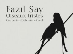 Oiseaux tristes – Fazil Say