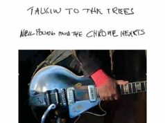 Neil Young és a Chrome Hearts: Talkin’ To The Trees