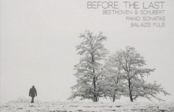 Before The Last: Beethoven és Schubert zongoraszonátái – Fülei Balázs