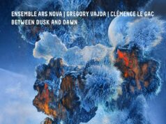 Ensemble Ars Nova – Vajda Gergely – Clémence Le Gac: Between Dusk and Dawn