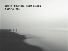 Vincent Courtois – Colin Vallon: A Simple Fall