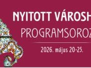 Nyitott Városháza Programsorozat 2026. május 20-25.